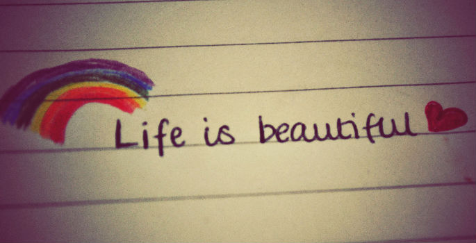 life is beautiful